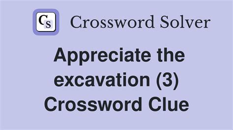 excavation crossword|mine excavation crossword clue.